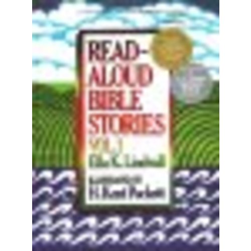 Read-Aloud Bible Stories, Volume 1: Ella K. Lindvall Illustrated By: H. Kent Puckett: 9780802471635 - Christianbook.com