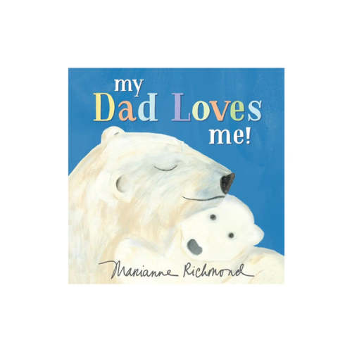 My Dad Loves Me! Storybook