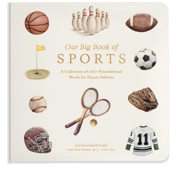 Our Big Book of Sports: A Collection of 100+ Foundational Words for Future Athletes (Tabitha Paige Children's Book Series)