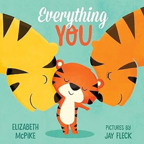 Everything You: A Board Book