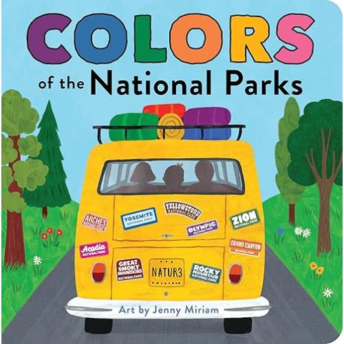 Colors of the National Parks (Naturally Local, 4) Board book – November 7, 2023