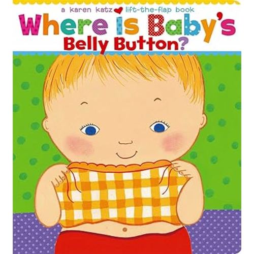 Where Is Baby's Belly Button? A Lift-the-Flap Book