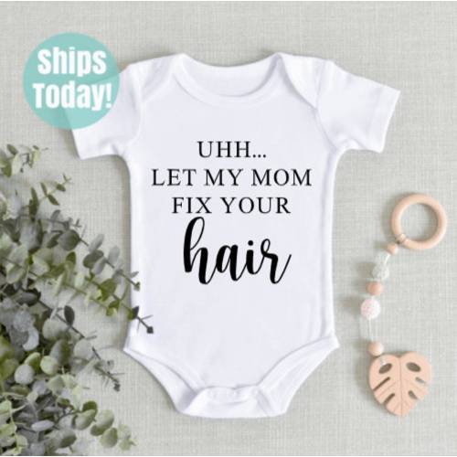Let my Mom Fix Your Hair Bodysuit, Salon Bodysuit, Haircut, Barber Shirt, Baby Shower Gift, New Baby Gift, Funny Baby Bodysuit, Cute Shirt