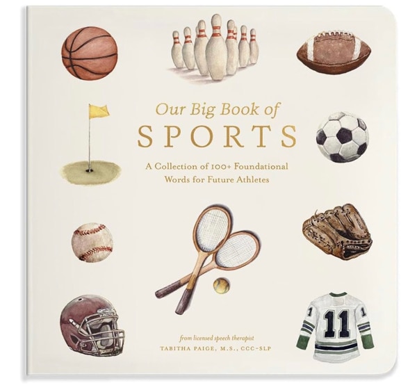 Our Big Book of Sports: A Collection of 100+ Foundational Words for Future Athletes (Tabitha Paige Children's Book Series)