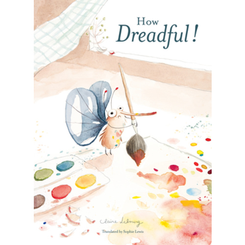 How Dreadful! | Wild Rumpus Books