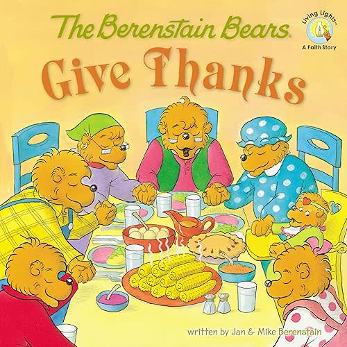The Berenstain Bears Give Thanks (Berenstain Bears/Living Lights) Paperback – Picture Book, July 13, 2009