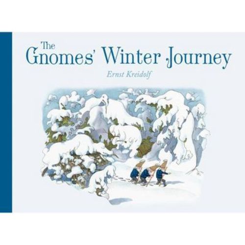 The Gnomes' Winter Journey - 2nd Edition by Ernst Kreidolf (Hardcover)