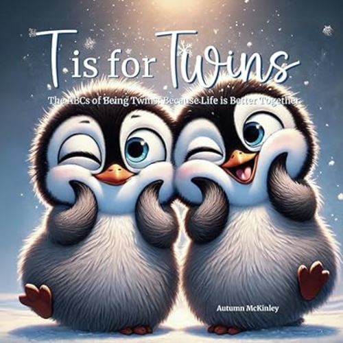 Book About Twins | T is for Twins | ABC Keepsake Storybook for Twin Babies & Toddlers | Boys & Girls | Identical & Fraternal: Perfect Gift for Baby ... About Twin Sibling Bond | Brothers & Sisters