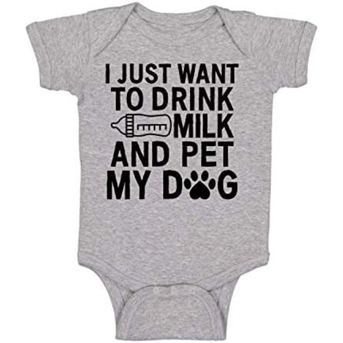 I Just Want To Drink Milk And Pet My Dog - Funny Baby Essentials Bodysuit - Baby Girl Clothes