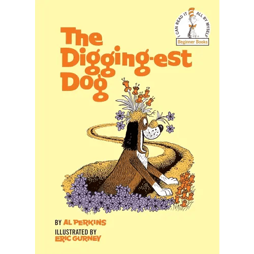 The Digging-Est Dog (Beginner Books)