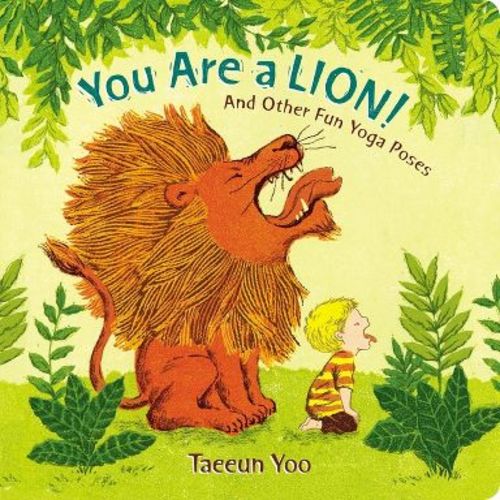 You Are a Lion! - by Taeeun Yoo (Board Book)