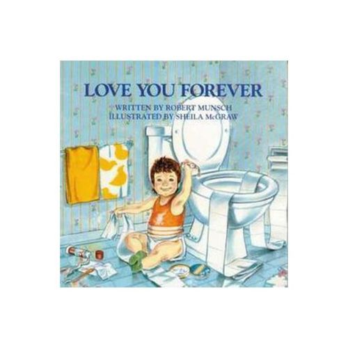 Love You Forever (paperback) By Robert N. Munsch