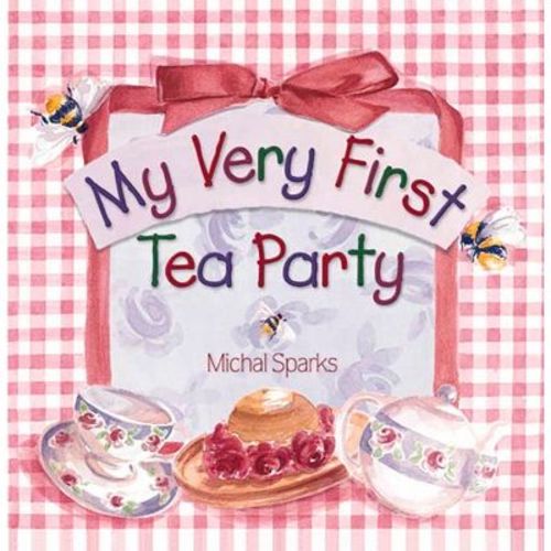 My Very First Tea Party - By Michal Sparks (board Book)