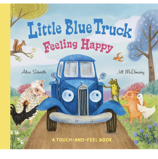 Little Blue Truck Feeling Happy: A Touch-and-Feel Book: A Touch-and-Feel Book – An NYT Bestselling Sensory Farm Animal Board Book