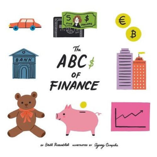 The Abcs Of Finance - By Britt Rozenblat (paperback)