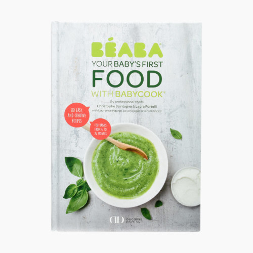 Beaba Cookbook: Baby's First Foods with Babycook - Alain Ducasse Edition