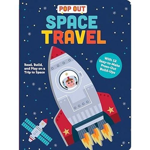 Pop Out Space Travel: Read, Build, and Play on a Trip to Space. An Interactive Board Book About Outer Space (Pop Out Books)