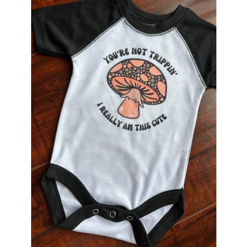 You're Not Trippin' I Really Am This Cute Mushroom Raglan Bodysuits - Infant