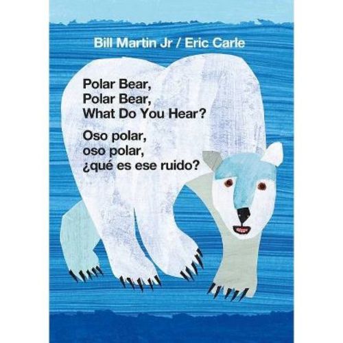 Polar Bear, Polar Bear, What Do You Hear? / Oso Polar, Oso Polar, ¿Qué Es Ese Ruido? (Bilingual Board Book - English / Spanish) - by Bill Martin