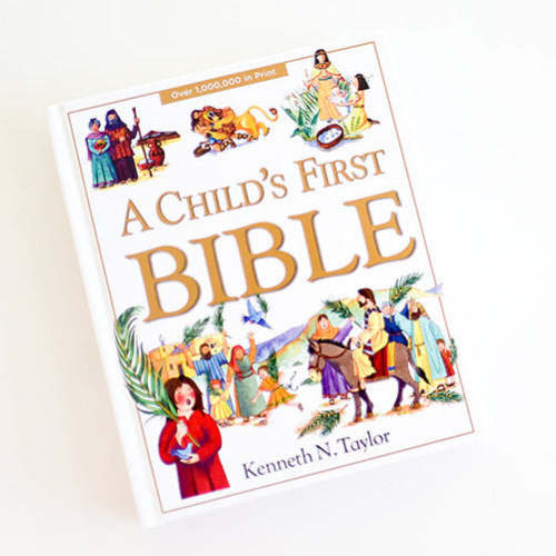 A Child's First Bible by Kenneth N. Taylor – Cleerely Stated