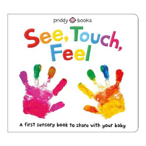 See, Touch, Feel (A First Sensory Book) - by Roger Priddy (Hardcover)