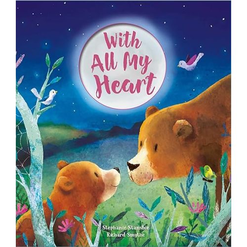 With All My Heart Hardcover – Picture Book, December 3, 2019