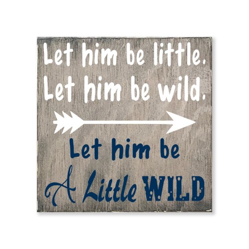 Rustic Boy Nursery Decor Arrow Tribal Nursery Sign Woodland Nursery Let Him Be Little Let Him Be Wild Baby Shower Gift