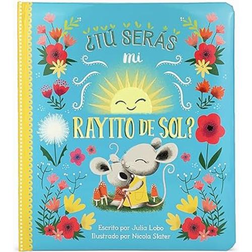 Tú serás mi rayito de sol? Will You Be My Sunshine? en Español (Spanish Edition)