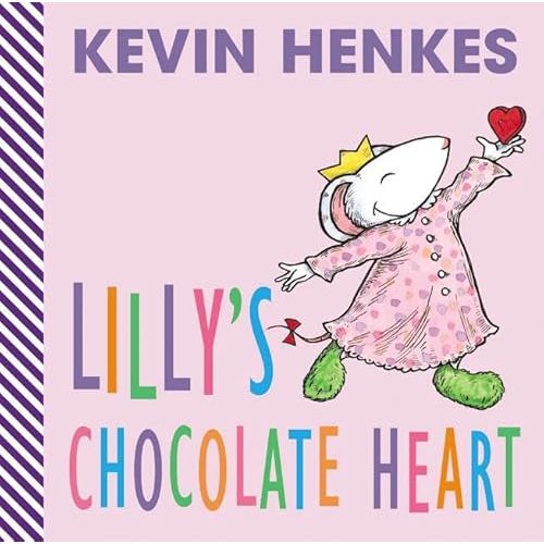 Lilly's Chocolate Heart: A Sweet Valentine's Day Board Book Kids (ages 0-4) Board book – December 16, 2003