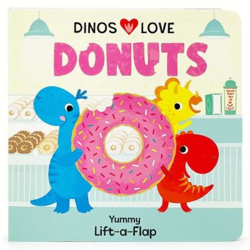 Dinos Love Donuts - by Cottage Door Press (Board Book)