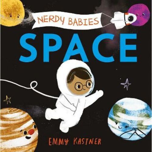 Nerdy Babies: Space - by Emmy Kastner (Board Book)