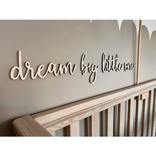 Dream big little one sign - Nursery Decor - Sign for Nursery - Wall Art - Nursery Plaque - Kids Bedroom Sign - Home Decor - Wooden Sign