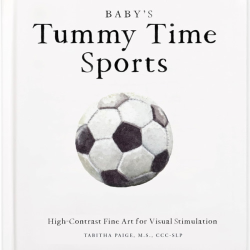 Baby's Tummy Time Sports: High-Contrast Fine Art for Visual Stimulation (Tabitha Paige Children's Book Series)