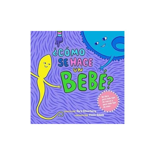 ¿Cómo se hace un bebé? (Spanish Edition)