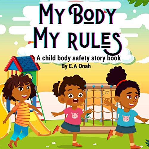 My Body My Rules: A story to teach children private parts, safe/unsafe touches (Body safety story books)