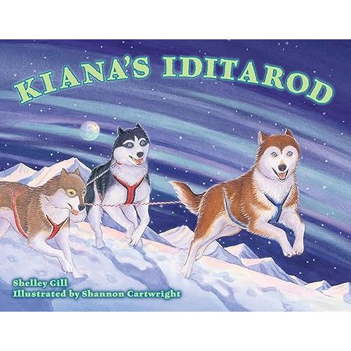 Kiana's Iditarod (Alaska Books)
