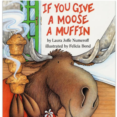 If You Give a Moose a Muffin