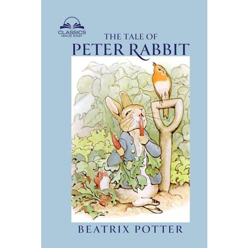 The Tale of Peter Rabbit (Classics Made Easy): Dozens of Illustrations, Glossary included Hardcover – Large Print, March 24, 2022