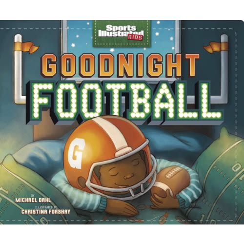Goodnight Football (Sports Illustrated Kids Bedtime Books)