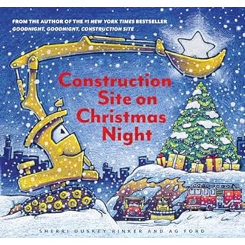 Construction Site on Christmas Night: (Christmas Book for Kids, Children's Book, Holiday Picture Book) (Goodnight, Goodnight Construction Site): Rinker, Sherri Duskey, Ford, AG: 9781452139111: Amazon.com: Books