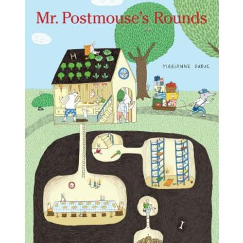 Mr. Postmouse's Rounds a book by Marianne Dubuc and Marianne Dubuc - Bookshop.org US