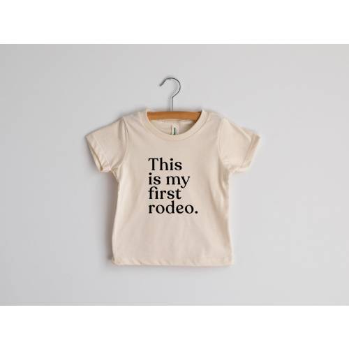 This Is My First Rodeo Organic Baby T-Shirt • Modern Graphic Baby Tee • Natural Organic Cotton Cream Tee • USA Made Organic Baby Top