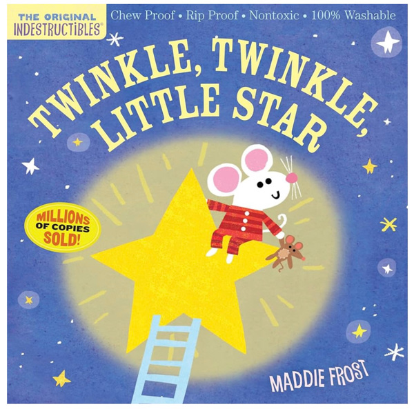 Indestructibles: Twinkle, Twinkle, Little Star: Chew Proof · Rip Proof · Nontoxic · 100% Washable (Book for Babies, Newborn Books, Safe to Chew)