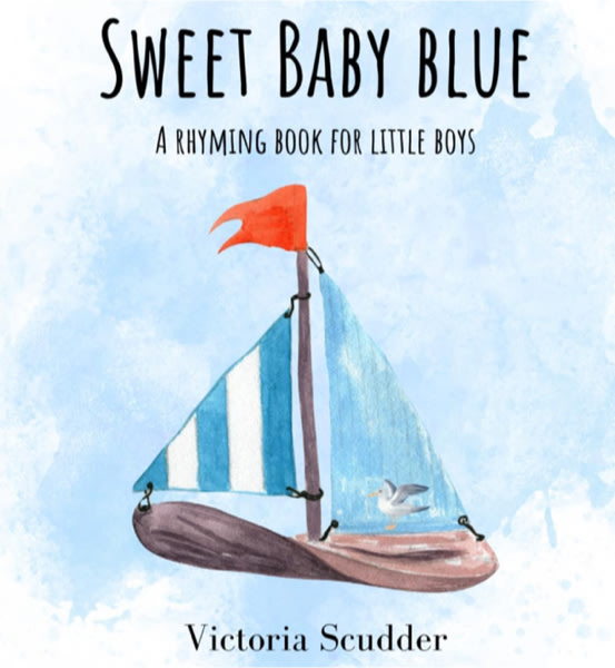 Sweet Baby Blue: A Rhyming Book for Little Boys