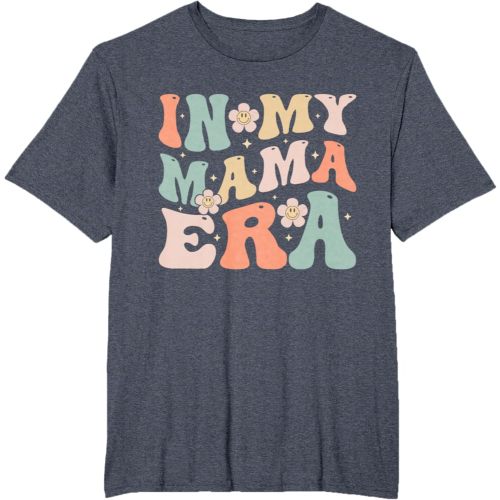 In My Mama Era Retro Groovy Funny Mom Mommy Mothers Day T-Shirt