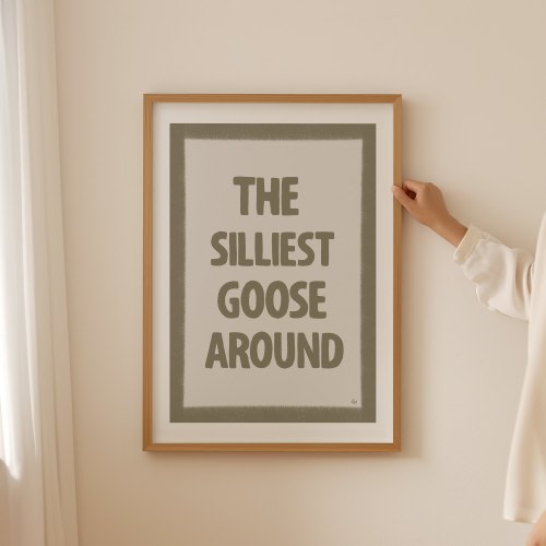 Silliest Goose Around Wall Art, Funny Quote Poster, Nursery Printable Art, Sage Kids Room Decor, Typography Poster, Nordic Bedroom Print