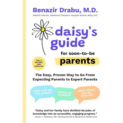 Daisy's Guide for Soon-To-Be Parents: The Easy, Proven Way to Go from Expecting Parents to Expert Parents Paperback – September 1, 2025
