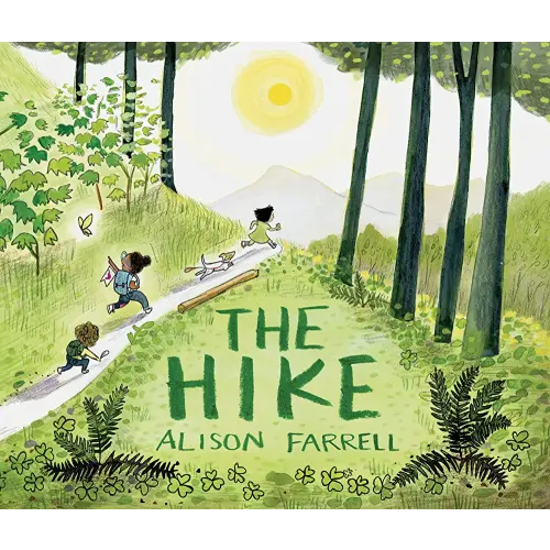 The Hike: (Nature Book for Kids, Outdoors-Themed Picture Book for Preschoolers and Kindergarteners)
