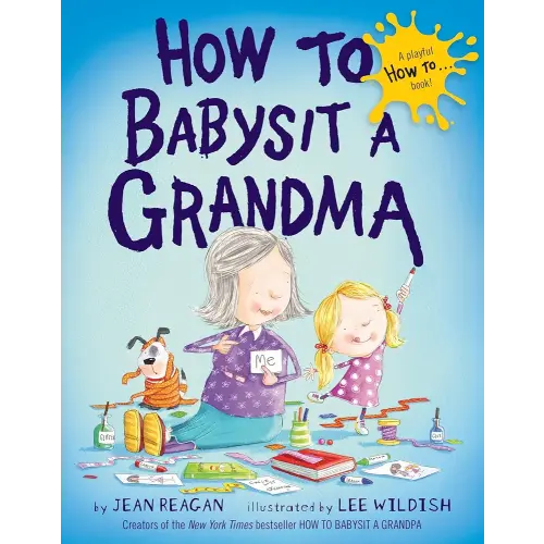 How to Babysit a Grandma (How To Series)
