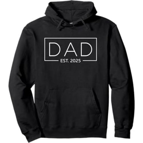 Dad Est. 2025 Expect Baby 2025 Father 2025 New Dad 2025 Pullover Hoodie